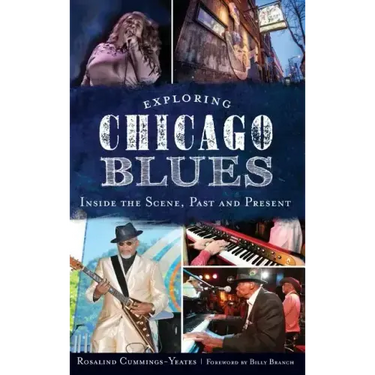 Exploring Chicago Blues: Inside the Scene, Past and Present