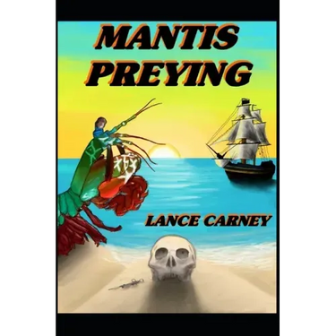 Mantis Preying: A Daniel O'Dwyer Oak Island Adventure