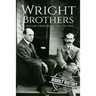 The Wright Brothers: A History From Beginning to End