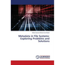 Metadata in File Systems: Exploring Problems and Solutions