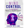 Mind Control: 4 Books in 1: Dark Psychology, Manipulation by Psychology, Persuasion and NLP