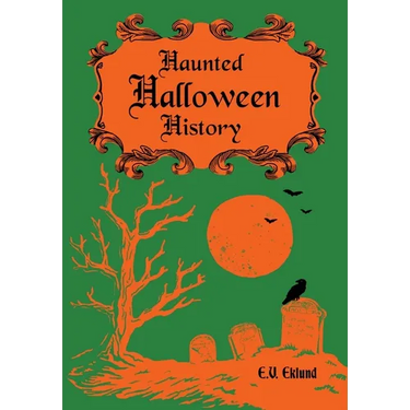 Haunted Halloween History