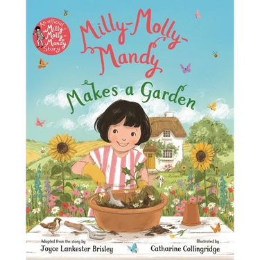 Milly-Molly-Mandy Makes a Garden