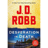 Desperation in Death: An Eve Dallas Novel
