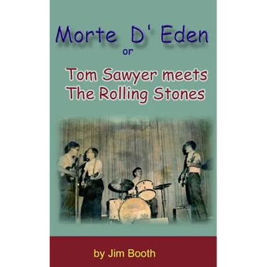 Morte D' Eden: Tom Sawyer Meets the Rolling Stones
