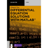 Differential Equation Solutions with Matlab(r)