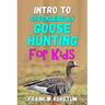 Intro to Specklebelly Goose Hunting for Kids