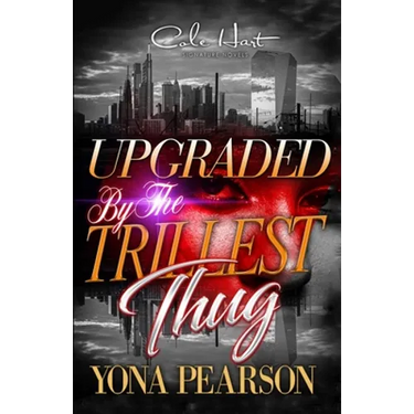 Upgraded By The Trillest Thug: An African American Urban Romance