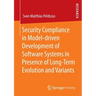 Security Compliance in Model-Driven Development of Software Systems in Presence of Long-Term Evolution and Variants