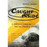 Caught Inside: A Surfer's Year on the California Coast