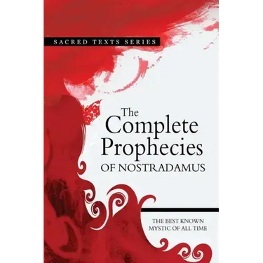 The Complete Prophecies of Nostradamus