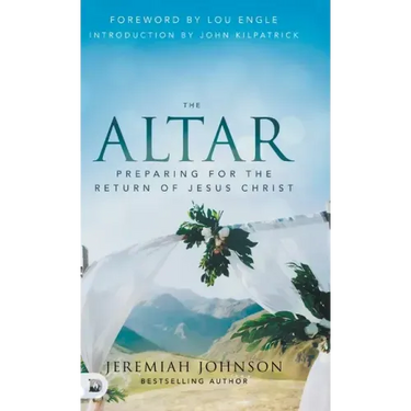 The Altar: Preparing for the Return of Jesus Christ