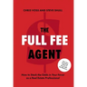 The Full Fee Agent: How to Stack the Odds in Your Favor as a Real Estate Professional
