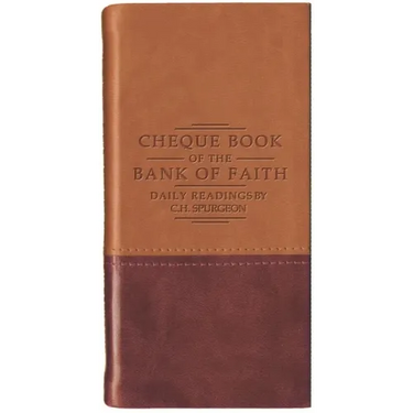 Chequebook of the Bank of Faith - Tan/Burgundy: Daily Readings by C. H. Spurgeon