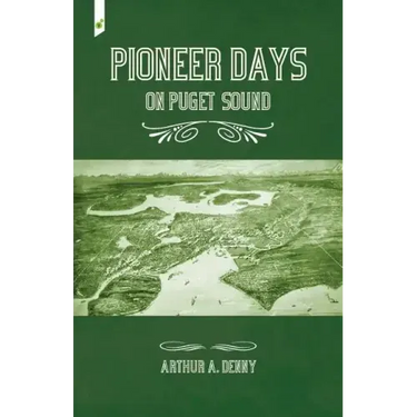 Pioneer Days on Puget Sound