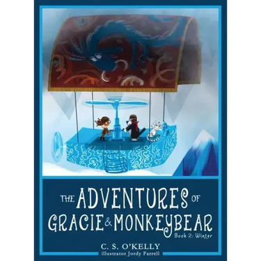 The Adventures of Gracie & MonkeyBear: Book 2: Winter