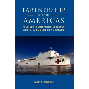 Partnership for the Americas: Western Hemisphere Strategy and U.S. Southern Command