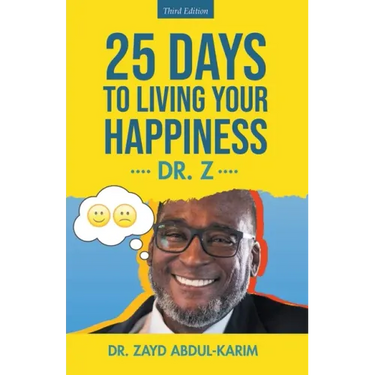25 Days to Living Your Happiness: Third Edition