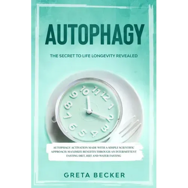 Autophagy: the secret to life longevity revealed. Autophagy activation made with a simple scientific approach: maximize benefits