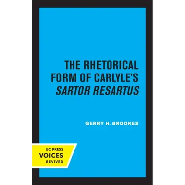 The Rhetorical Form of Carlyle's Sartor Resartus