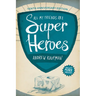 All My Friends Are Superheroes