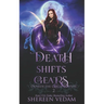 Death Shifts Gears: Light Urban Fantasy Mystery Novel