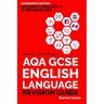Aqa GCSE English Language Papers 1 and 2 Revision Guide: Get inside the examiner's head and raise your grade!