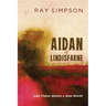 Aidan of Lindisfarne: Irish Flame Warms a New World