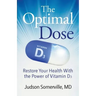 The Optimal Dose: Restore Your Health With the Power of Vitamin D3
