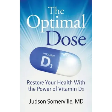 The Optimal Dose: Restore Your Health With the Power of Vitamin D3