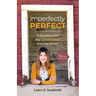 Imperfectly Perfect: A Devotional for the Transformed Everyday Sinner