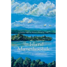 The Island Maneskootuk: A Family Saga on Maine's Rangeley Lake