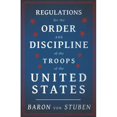 Regulations for the Order and Discipline of the Troops of the United States