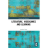 Literature, Videogames and Learning