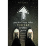 You Don't Have to Be Perfect to Follow Jesus: A 30-Day Devotional Journal