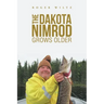 The Dakota Nimrod Grows Older