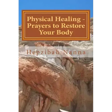 Physical Healing - Prayers to Restore Your Body