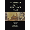 Glimpses Into Sutton's Past