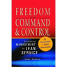 Freedom from Command and Control: Rethinking Management for Lean Service