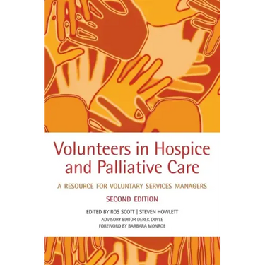 Volunteers in Hospice and Palliative Care: A Resource for Voluntary Service Managers