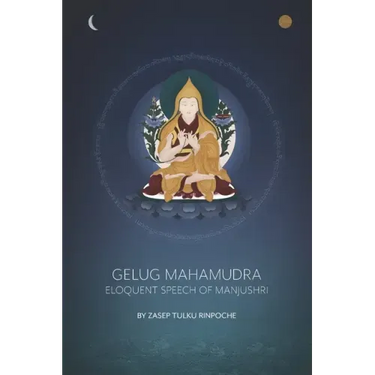 Gelug Mahamudra: Eloquent Speech of Manjushri