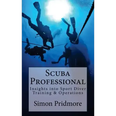 Scuba Professional: Insights into Sport Diver Training & Operations