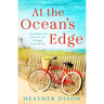 At the Ocean's Edge: A Heart-Warming and Emotional Page-Turner That Will Sweep You Off Your Feet