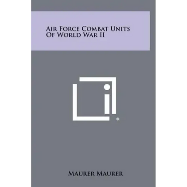 Air Force Combat Units Of World War II