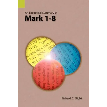 An Exegetical Summary of Mark 1-8