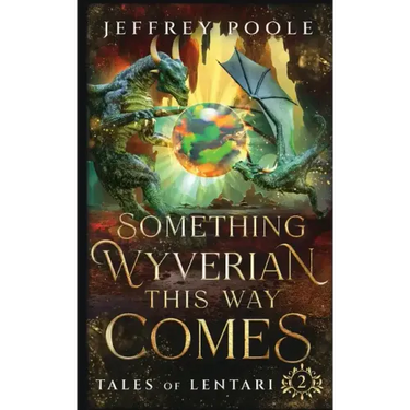Something Wyverian This Way Comes