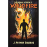Criminal Utopia II: Wildfire