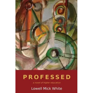 Professed: A Novel of Higher Education