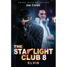 The Starlight Club: Elvis: A World Full Of Movie Stars, Gentlemen and Killers...