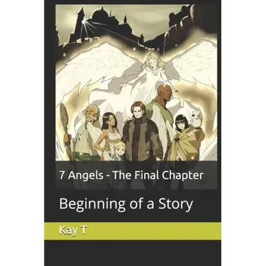 7 Angels - The Final Chapter: Beginning of a Story